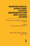 Morphological Structure, Lexical Representation and Lexical Access : A Special Issue of Language and Cognitive Processes