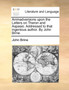 Animadversions Upon the Letters on Theron and Aspasio. Addressed to That Ingenious Author. by John Brine.
