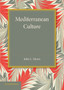 Mediterranean Culture : The Frazer Lecture 1943