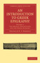 An Introduction to Greek Epigraphy : Volume 1