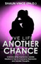 Give Life Another Chance : Understanding Depression, Suicide Ideation & How to Overcome Depression and Suicidal Thoughts