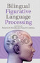 Bilingual Figurative Language Processing