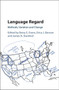 Language Regard : Methods, Variation and Change