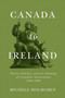 Canada to Ireland : Poetry, Politics, and the Shaping of Canadian Nationalism, 1788-1900