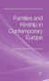 Families and Kinship in Contemporary Europe : Rules and Practices of Relatedness