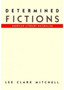 Determined Fictions : American Literary Naturalism