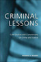 Criminal Lessons : Case Studies and Commentary on Crime and Justice