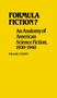 Formula Fiction? : An Anatomy of American Science Fiction, 1930-1940