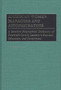 American Women Managers and Administrators : A Selective Biographical Dictionary of Twentieth-Century Leaders in Business, Education, and Government