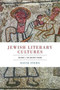Jewish Literary Cultures : Volume 1, The Ancient Period