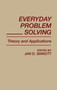 Everyday Problem Solving : Theory and Applications