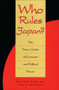 Who Rules Japan? : The Inner Circles of Economic and Political Power