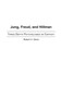 Jung, Freud, and Hillman : Three Depth Psychologies in Context
