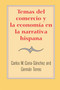 Temas del comercio y la economia en la narrativa hispana