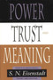 Power, Trust, and Meaning : Essays in Sociological Theory and Analysis