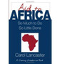 Aid to Africa : So Much To Do, So Little Done