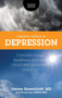 Integrative Medicine for Depression : A Breakthrough Treatment Plan that Eliminates Depression Naturally