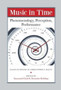 Music in Time ??? Phenomenology, Perception, Performance by Suzannah Clark - Hardback