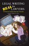 Legal Writing for Real Lawyers : A Practical Guide from the Trenches