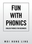 Fun with Phonics : English Phonics for Beginners