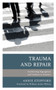 Trauma and Repair : Confronting Segregation and Violence in America