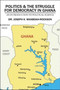 Politics & the Struggle for Democracy in Ghana : An Introduction to Political Science