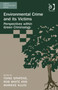 Environmental Crime and its Victims : Perspectives within Green Criminology
