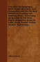 A Treatise On Languages, Their Origin, Structure, And Connection; And On The Best Method Of Learning And Teaching Them - Containing An Account Of The Most Useful Elementary Books In Latin, Greek, Fren