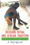 Religion, Ritual and African Tradition : African Foundations