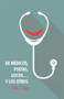 de Medicos, Poetas, Locos... y Los Otros
