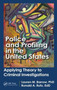 Police and Profiling in the United States : Applying Theory to Criminal Investigations