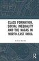 Class Formation, Social Inequality and the Nagas in North-East India
