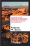 A Treatise on the Principal Mathematical Instruments Employed in Surveying, Levelling, and Astronomy by Frederick W Simms - Paperback