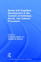 Social and Cognitive Development in the Context of Individual, Social, and Cultural Processes
