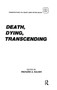 Death, Dying, Transcending : Views from Many Cultures
