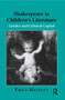 Shakespeare in Children's Literature : Gender and Cultural Capital