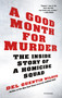 A Good Month for Murder : The Inside Story of a Homicide Squad