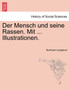 Der Mensch und seine Rassen. Mit ... Illustrationen.