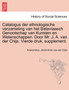 Catalogus Der Ethnologische Verzameling Van Het Bataviaasch Genootschap Van Kunsten En Wetenschappen. Door Mr. J. A. Van Der Chijs. Vierde Druk, Supplement.