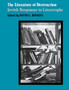 The Literature of Destruction : Jewish Responses to Catastrophe
