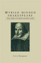 Myriad-minded Shakespeare : Essays, chiefly on the tragedies and problem comedies
