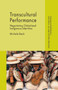 Transcultural Performance : Negotiating Globalized Indigenous Identities