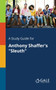 A Study Guide for Anthony Shaffer's "Sleuth"
