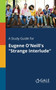A Study Guide for Eugene O'Neill's "Strange Interlude"