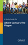 A Study Guide for Albert Camus's The Plague