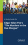 A Study Guide for Edgar Allan Poe's "The Murders in the Rue Morgue"