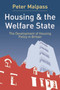 Housing and the Welfare State : The Development of Housing Policy in Britain
