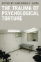 The Trauma of Psychological Torture