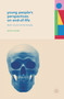 Young People's Perspectives on End-of-Life : Death, Culture and the Everyday
