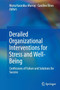 Derailed Organizational Interventions for Stress and Well-Being : Confessions of Failure and Solutions for Success